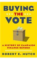Buying the Vote: A History of Campaign Finance Reform
