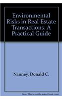 Environmental Risks in Real Estate Transactions: A Practical Guide