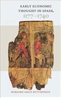 Early Economic Thought in Spain 1177-1740