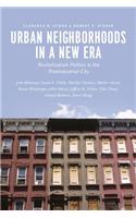 Urban Neighborhoods in a New Era: Revitalization Politics in the Postindustrial City