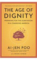 The Age of Dignity: Preparing for the Elder Boom in a Changing America