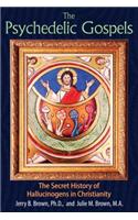 The Psychedelic Gospels: The Secret History of Hallucinogens in Christianity