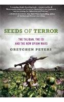 Seeds of Terror: The Taliban, the ISI and the New Opium Wars