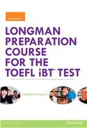 Longman Preparation Course for the TOEFL(R) Ibt Test, with Myenglishlab and Online Access to MP3 Files, Without Answer Key