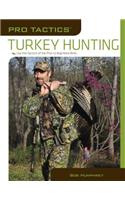 Pro Tactics: Turkey Hunting