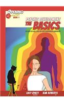 Psychic Development the Basics, Volume 1: An Easy to Use Step-By-Step Illustrated Guidebook