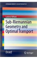 Sub-Riemannian Geometry and Optimal Transport