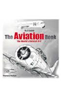 The Aviation Book: The World's Aircraft A - Z