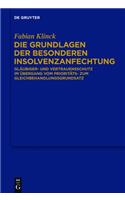 Die Grundlagen Der Besonderen Insolvenzanfechtung: Glaubiger- Und Vertrauensschutz Im Ubergang Vom Prioritats- Zum Gleichbehandlungsgrundsatz