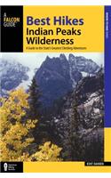Best Hikes Colorado's Indian Peaks Wilderness: A Guide to the Area's Greatest Hiking Adventures