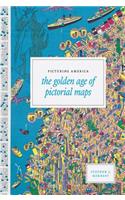 Picturing America: The Golden Age of Pictorial Maps