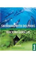 Swimming with Dolphins, Tracking Gorillas