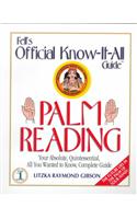 Fell's Palm Reading: Your Absolute, Quintessential, All You Wanted to Know, Complete Guide