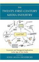 The Twenty-First-Century Media Industry: Economic and Managerial Implications in the Age of New Media