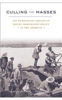 Culling the Masses: The Democratic Origins of Racist Immigration Policy in the Americas