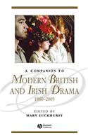 A Companion to Modern British and Irish Drama: 1880-2005