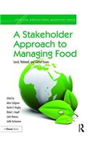 A Stakeholder Approach to Managing Food: Local, National, and Global Issues