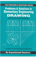 Problems & Solutions In Elementary Engineering Drawing (Plane And Solid ...