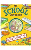 My School Yearbook: A Confidential Record of My School Year