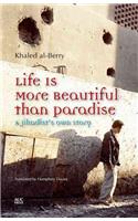 Life Is More Beautiful Than Paradise: A Jihadist's Own Story