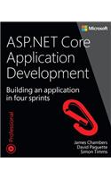 ASP.Net Core Application Development: Building an Application in Four Sprints