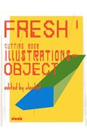 Fresh 1: Cutting Edge Illustrations - Object