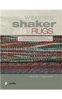 Weaving Shaker Rugs: Traditional Techniques to Create Beautiful Reproduction Rugs and Tapes
