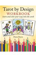 Tarot by Design Workbook: Color and Learn Your Way Into the Cards