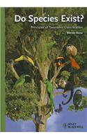 Do Species Exist?: Principles of Taxomonic Classification