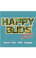 Happy Buds: Marijuana for Any Occasion