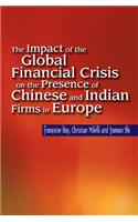The Impact of the Global Financial Crisis on the Presence of Chinese and Indian Firms in Europe