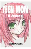 Teen Mom: A Journal