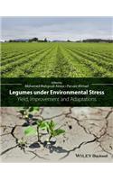 Legumes Under Environmental Stress: Yield, Improvement and Adaptations