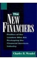 New Financiers: Profiles of 15 Industry Leaders Who are Reshaping Financial Services