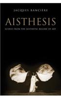 Aisthesis: Scenes from the Aesthetic Regime of Art