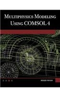 Multiphysics Modeling Using COMSOL 4