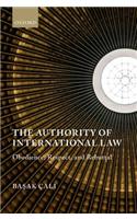 The Authority of International Law: Obedience, Respect, and Rebuttal