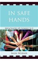 In Safe Hands: Bullying Prevention with Compassion for All