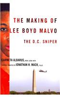 The Making of Lee Boyd Malvo: The D.C. Sniper