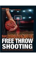 Mastering the Art of Free Throw Shooting
