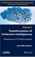Transformation of Collective Intelligences: Perspective of Transhumanism