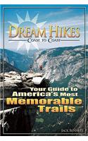 Dream Hikes Coast to Coast: Your Guide to America's Most Memorable Trails