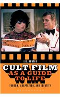 Cult Film as a Guide to Life: Fandom, Adaptation, and Identity