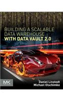 Building a Scalable Data Warehouse with Data Vault 2.0