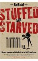 Stuffed and Starved: Markets, Power and the Hidden Battle for the World Food System