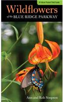 Wildflowers of the Blue Ridge Parkway: A Pocket Field Guide