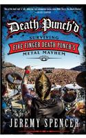 Death Punch'd: Surviving Five Finger Death Punch's Metal Mayhem