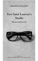 Yves Saint Laurent's Studio: Mirror and Secrets