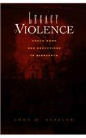 Legacy of Violence