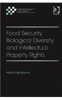 Food Security, Biological Diversity and Intellectual Property Rights